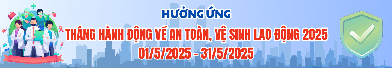 Tháng hành động vì an toàn, vệ sinh lao động
